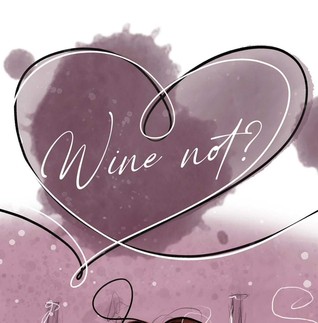 Wine not - Giclée